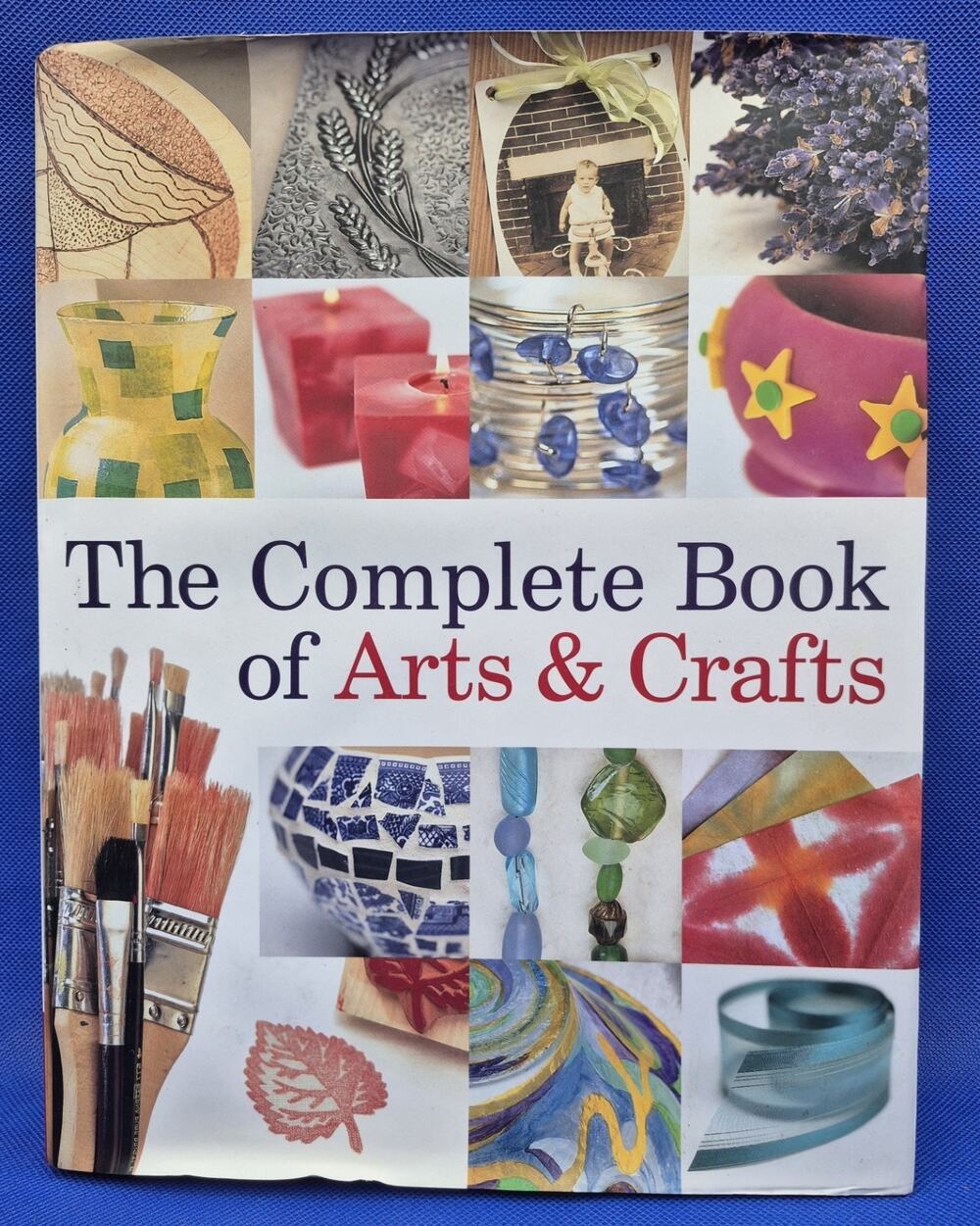 The Complete Book of Arts & Crafts 150+ Projects Hardback Dust Jacket 2003